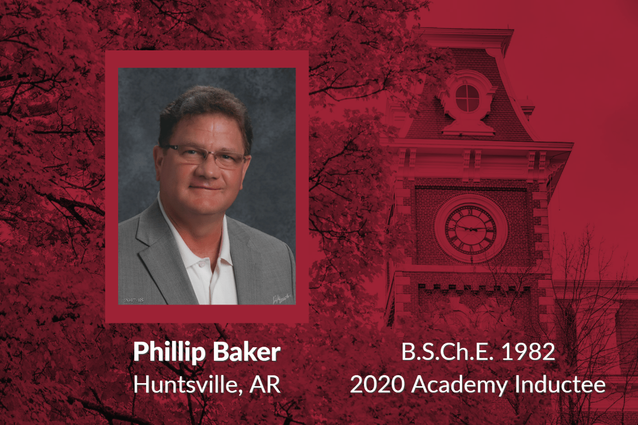 Phil Baker, Huntsville, AR, B.S.Ch.E. 1982,  2020 Academy Inductee