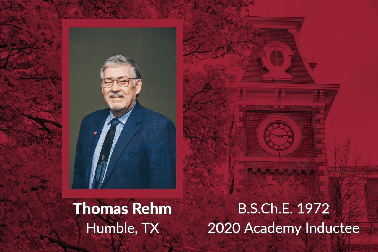 Thomas Rehm, Humble, TX, B.S.Ch.E. 1972,  2020 Academy Inductee