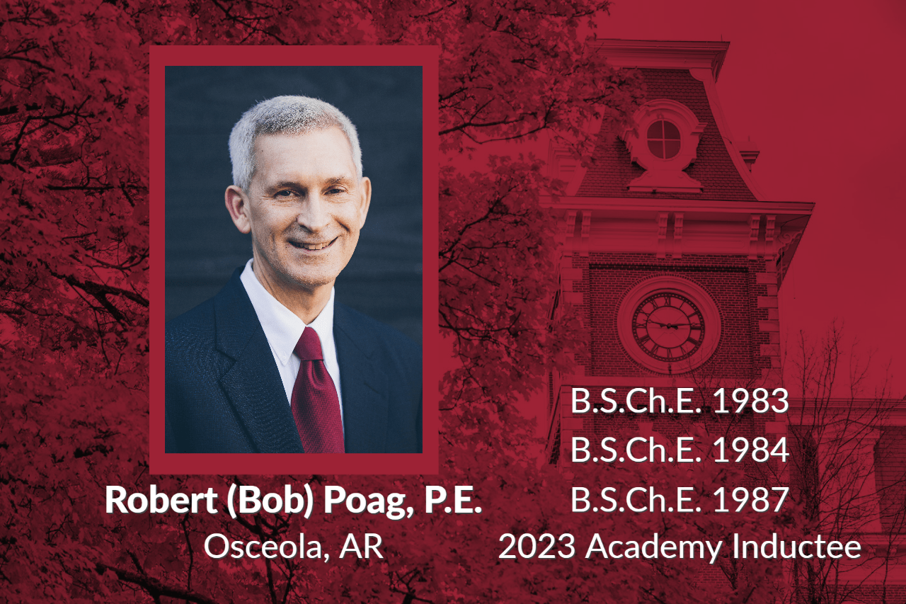 Robert K. (Bob) Poag, BSChE 1983, MSChE 1984, PhD 1987, 2023 Inductee
